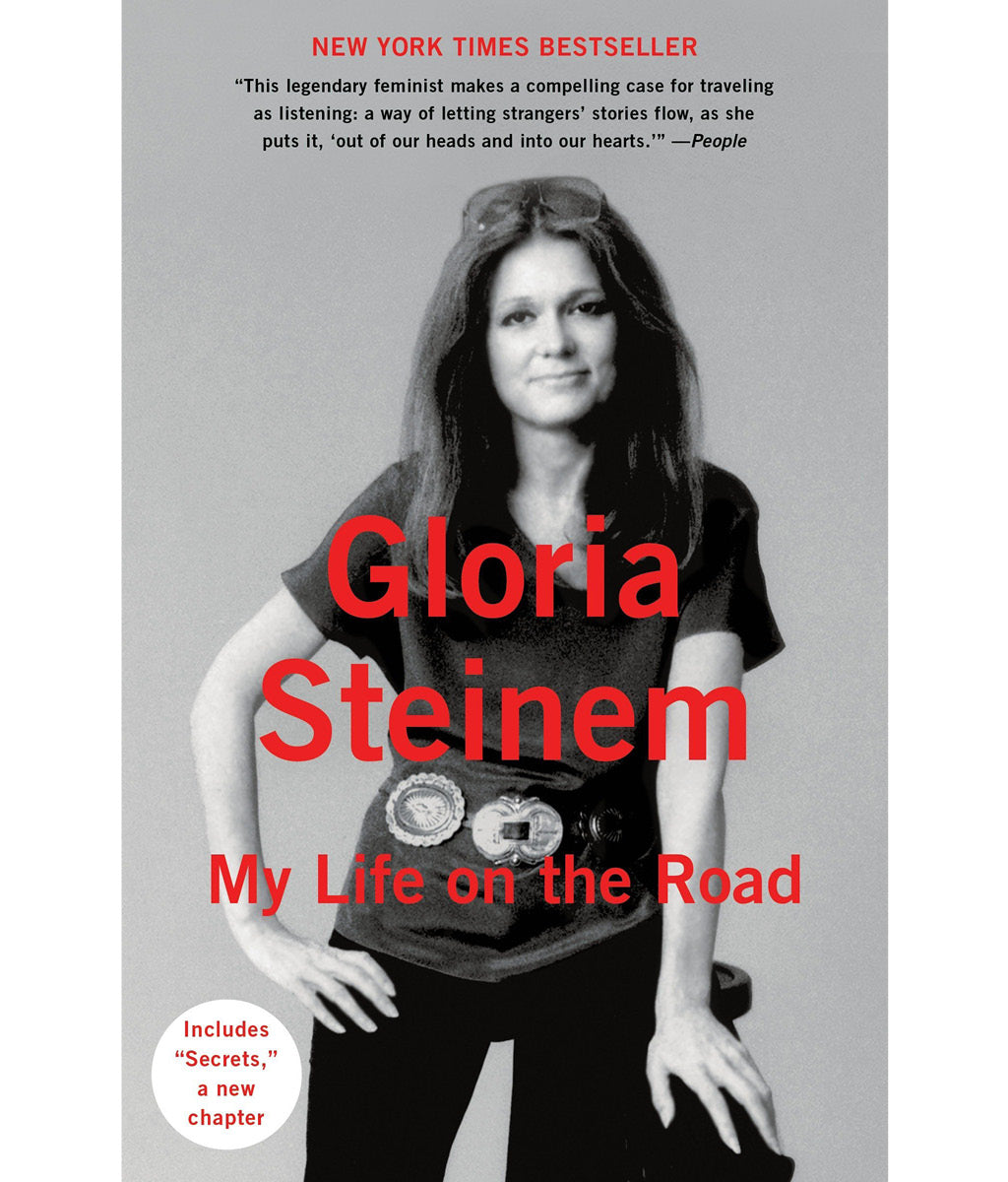 My life on the road by Gloria Steinem