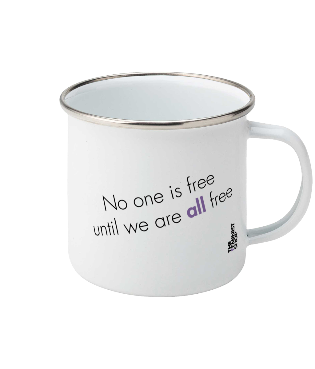 Feminist Enamel Mug - No One Is Free Until We Are All Free, Bold