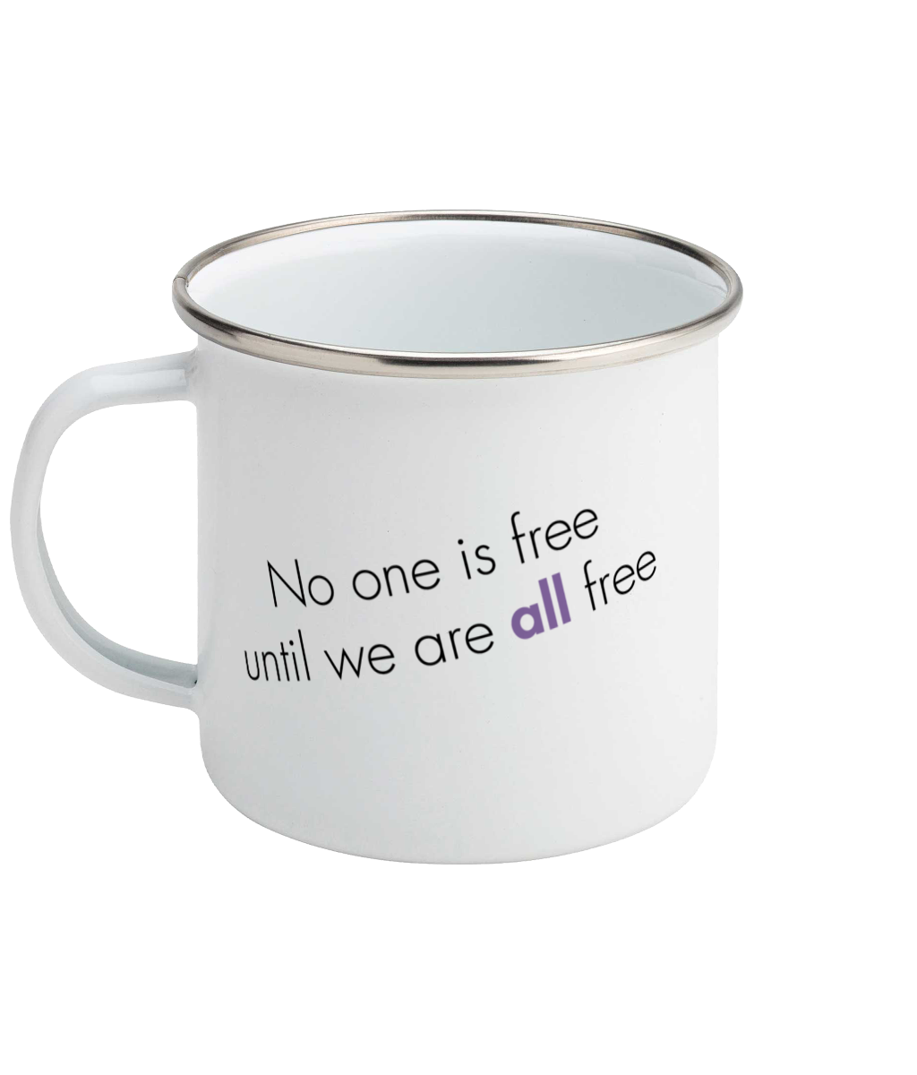 Feminist Enamel Mug - No One Is Free Until We Are All Free, Bold