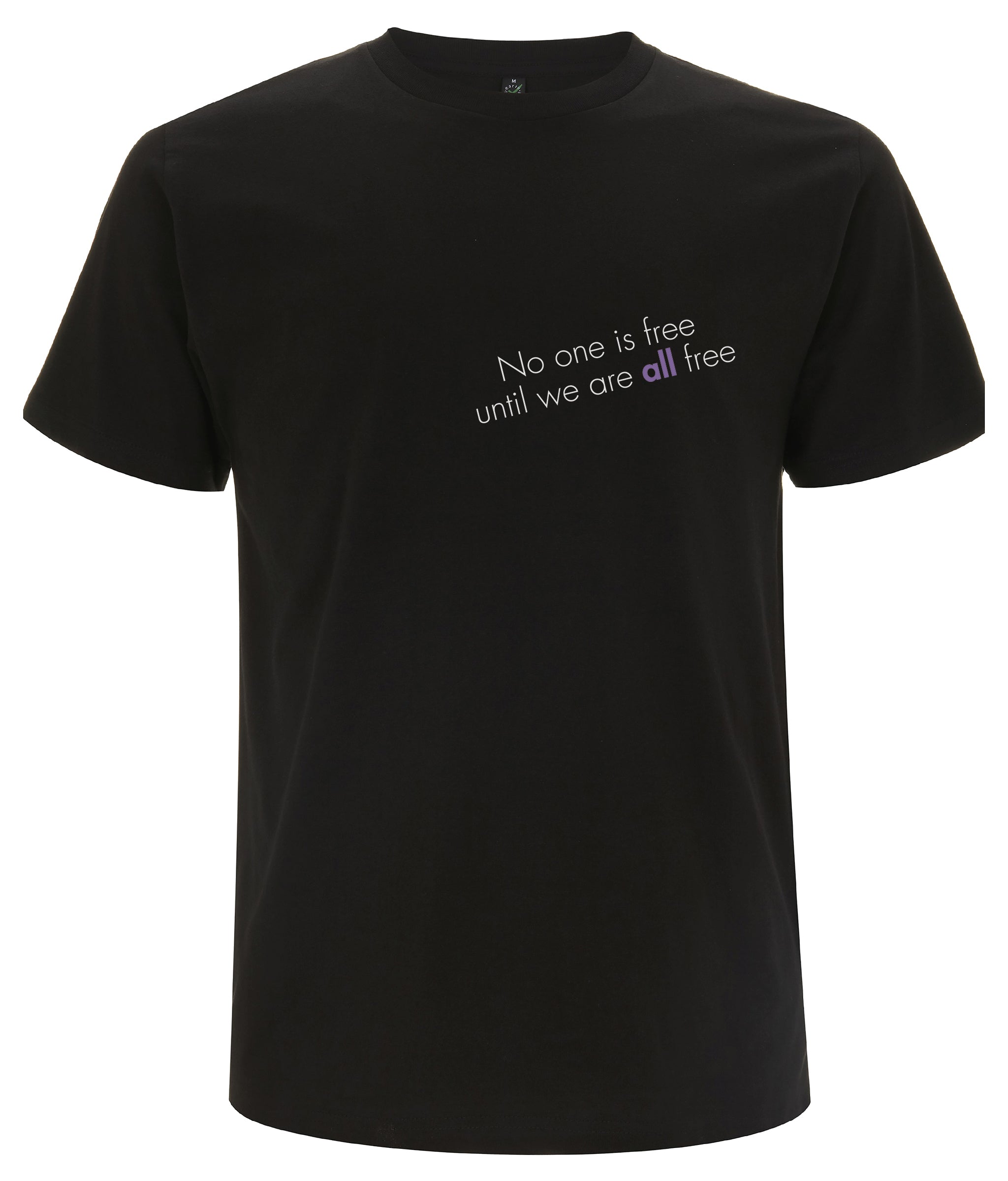 Feminist T Shirt - No One Is Free Until We Are All Free, Tilted