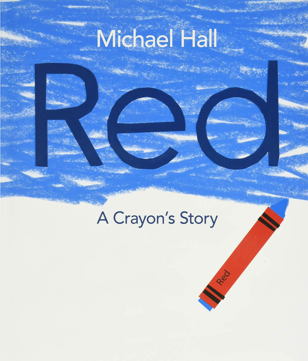 Red: A Crayon’s Story by Michael Hall 