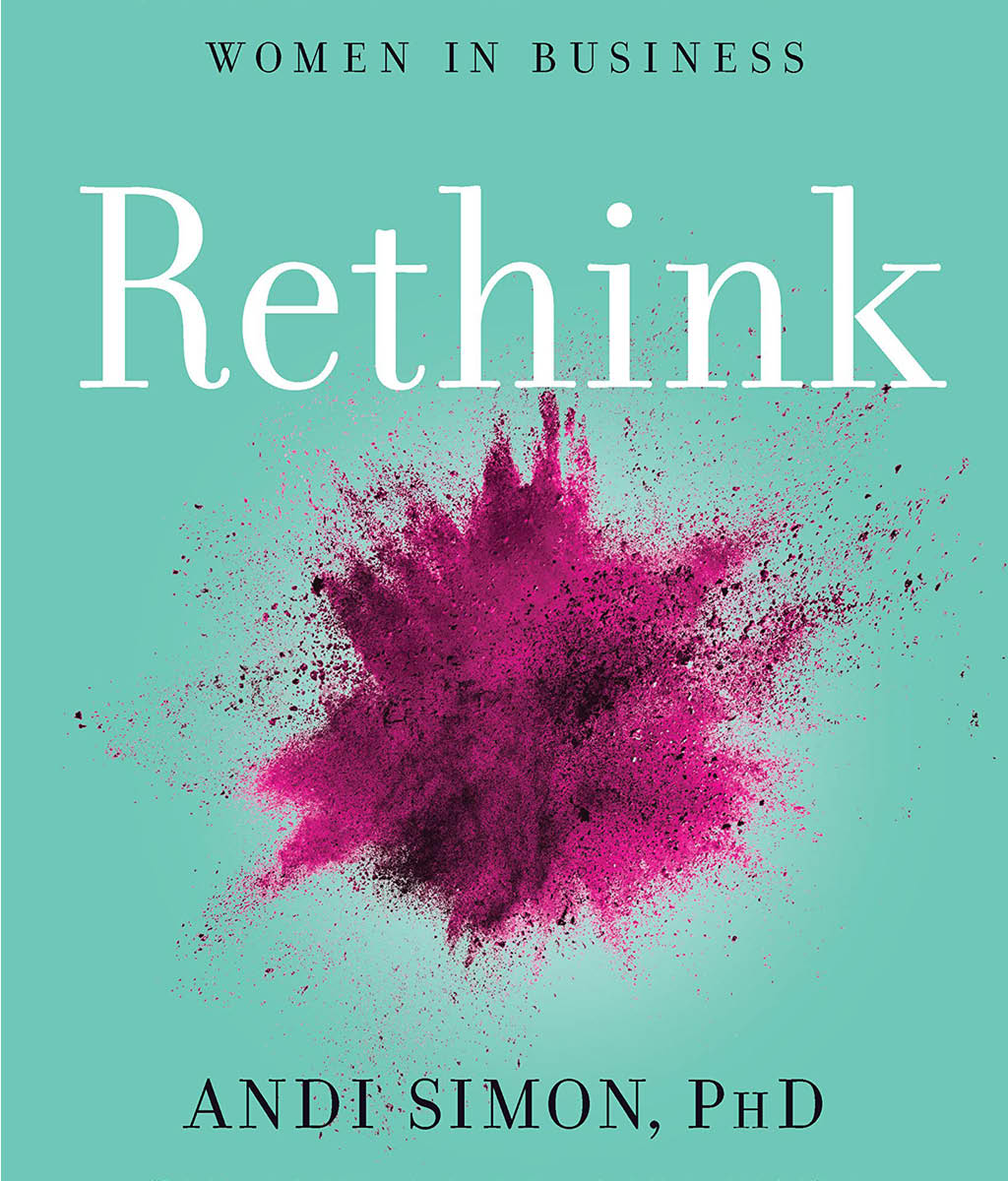 Rethink: Smashing the Myths of Women in Business by Andi Simon