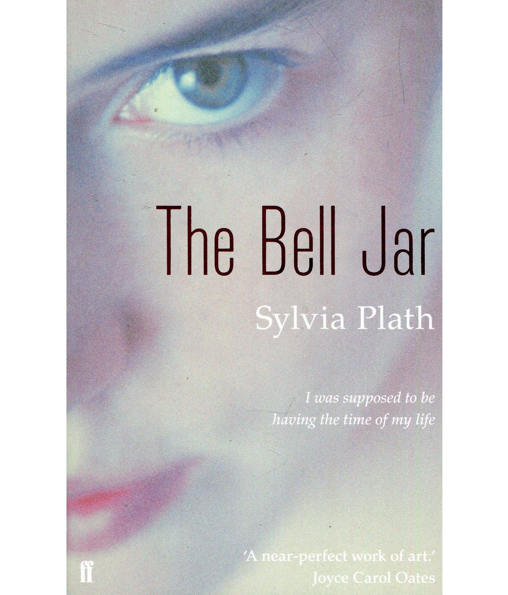 The bell jar by Sylvia Plath