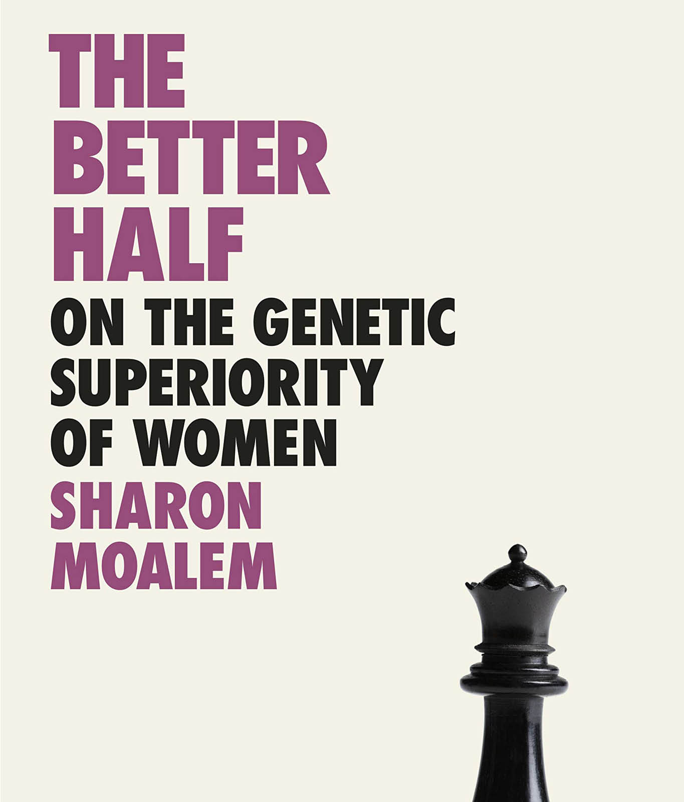 The Better Half: On the Genetic Superiority of Women by Sharon Dr. Moalem