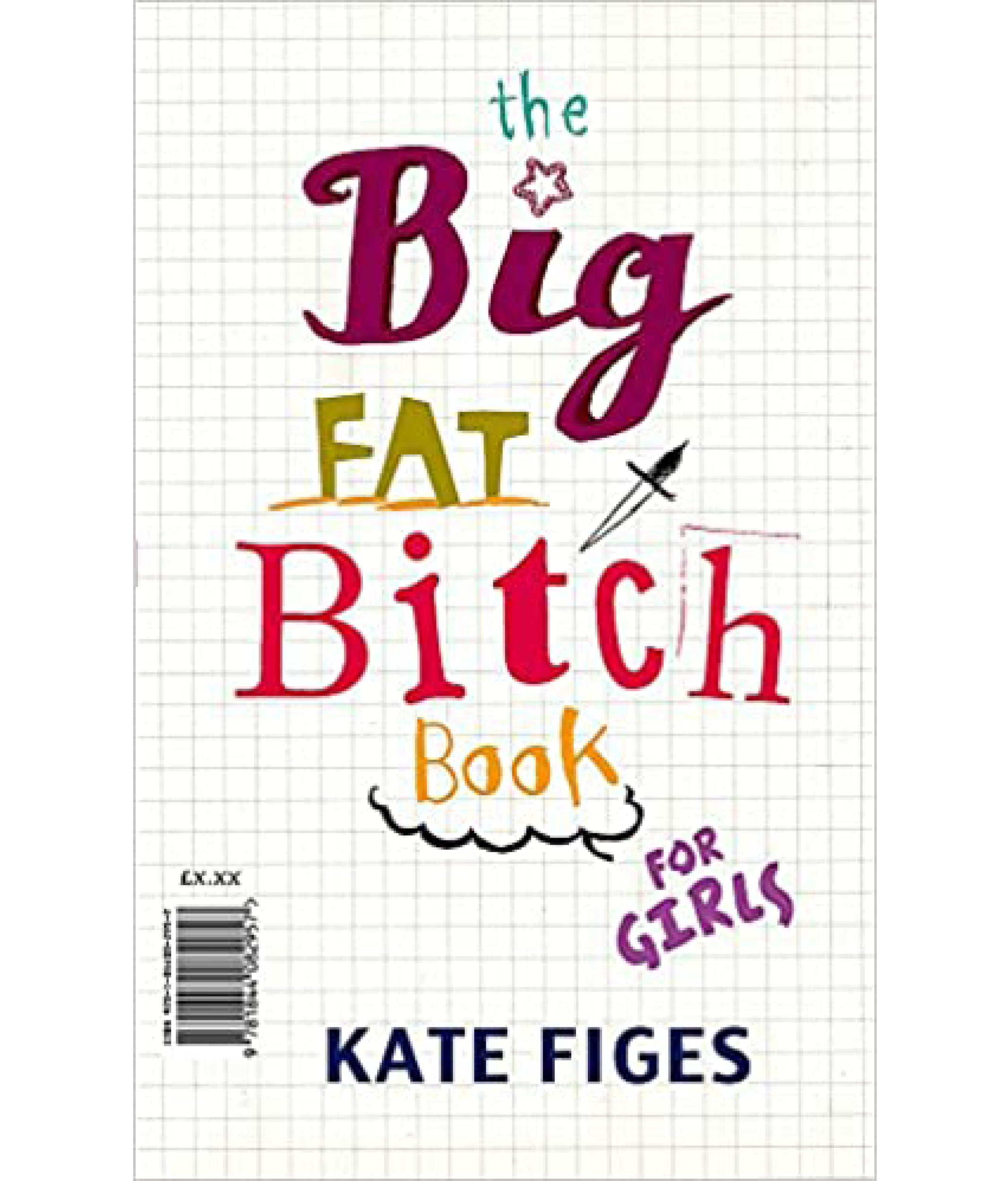 The Big Fat Bitch Book by Kate Figes - Books - Hachette Australia