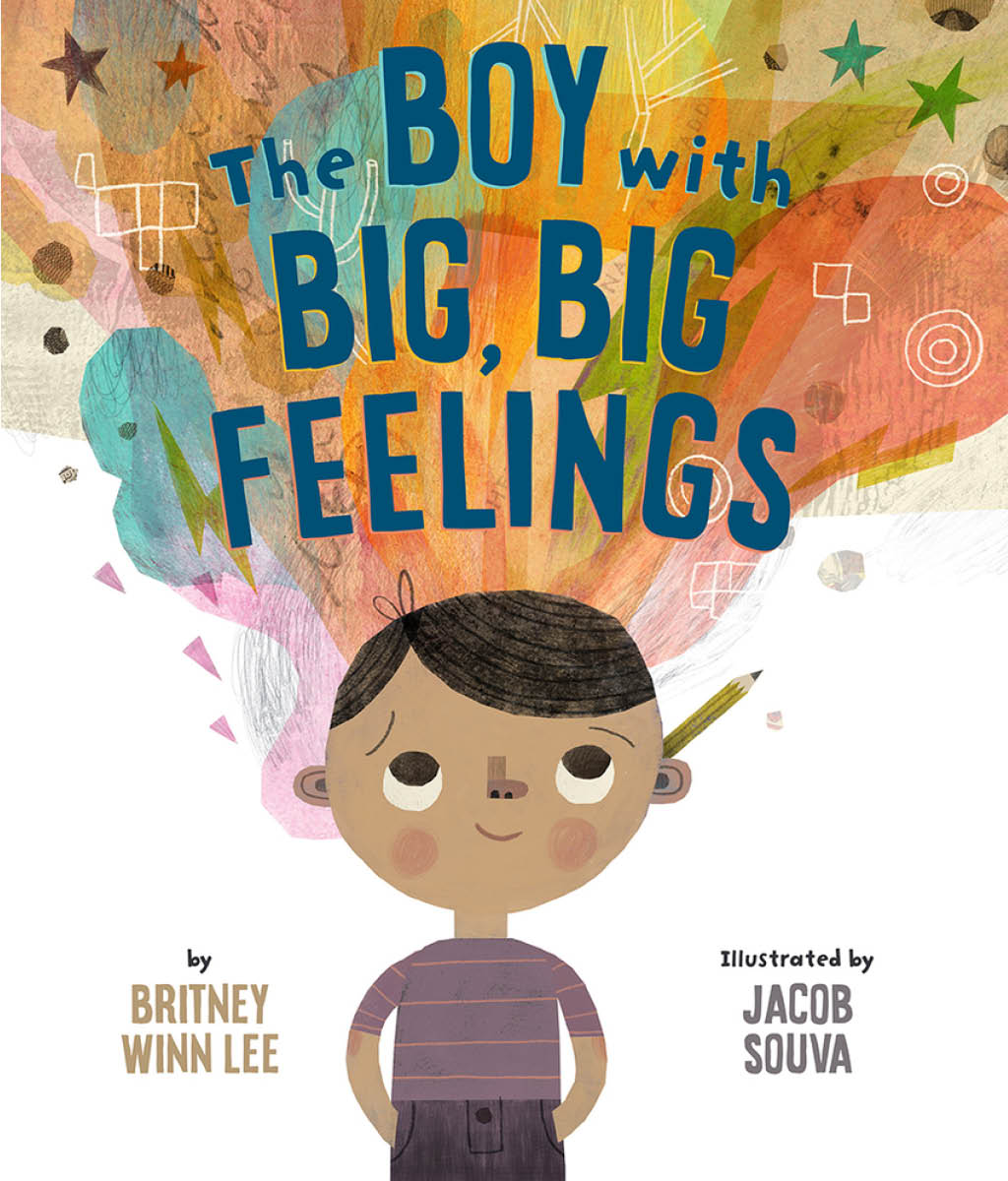The Boy with Big, Big Feelings by Lee Britney Winn &amp; Souva Jacob