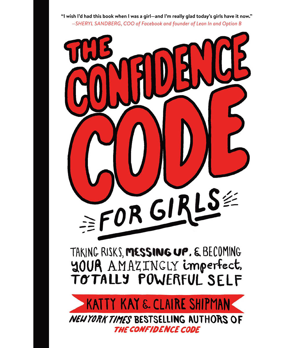 The Confidence Code for Girls by Katty Kay