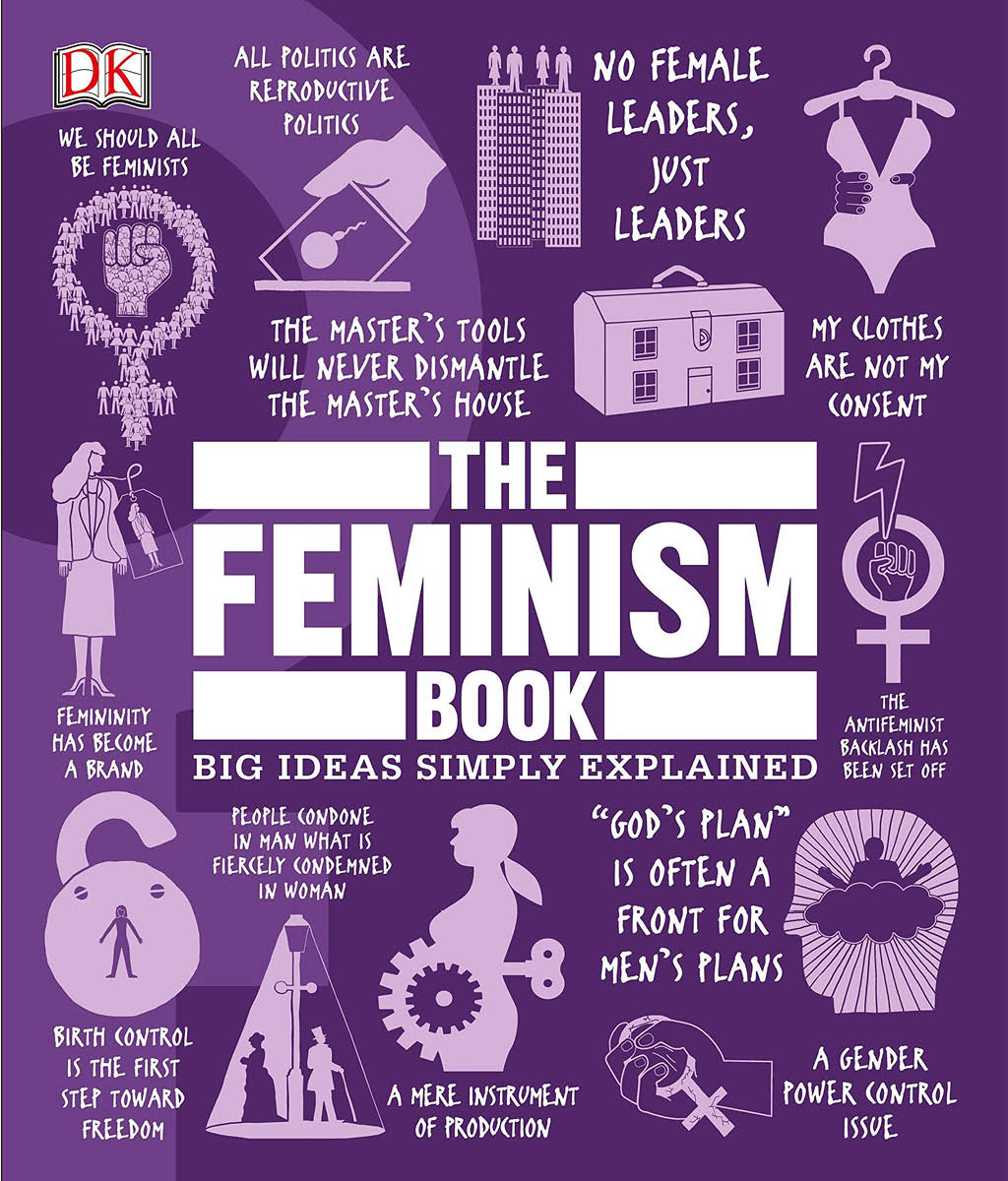 The Feminism Book: big ideas simply explained