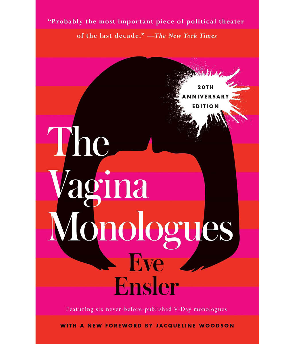 The Vagina Monologues by Eve EnslerGloria Steinem