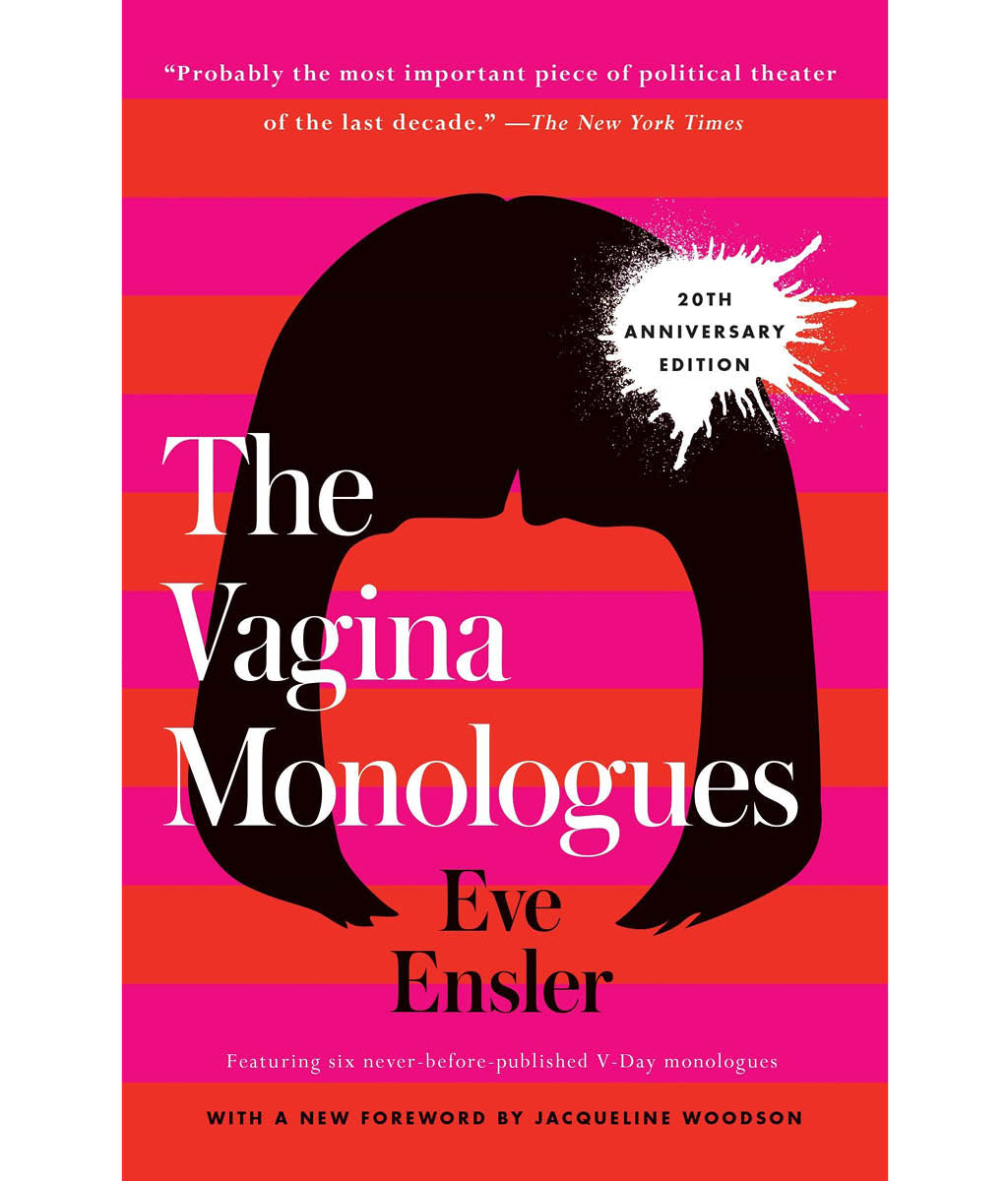 The Vagina Monologues by Eve Ensler , Gloria Steinem