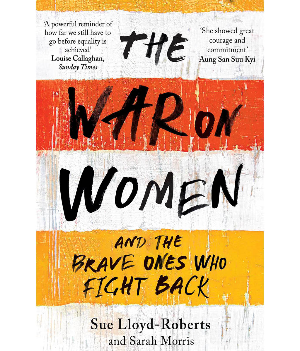 The War on Women Sue Lloyd Roberts