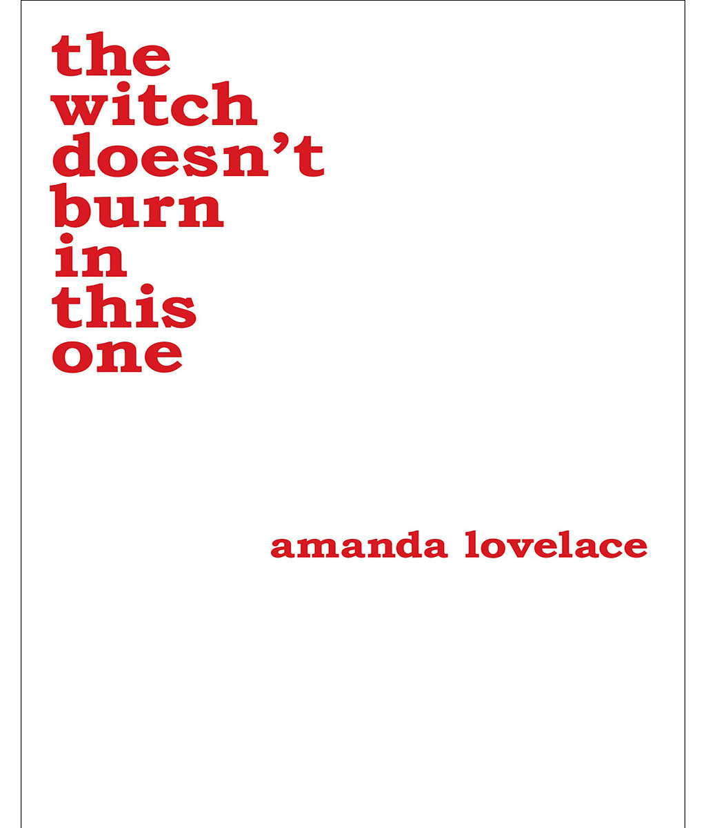 The Witch Doesn't Burn in This One Amanda Lovelace