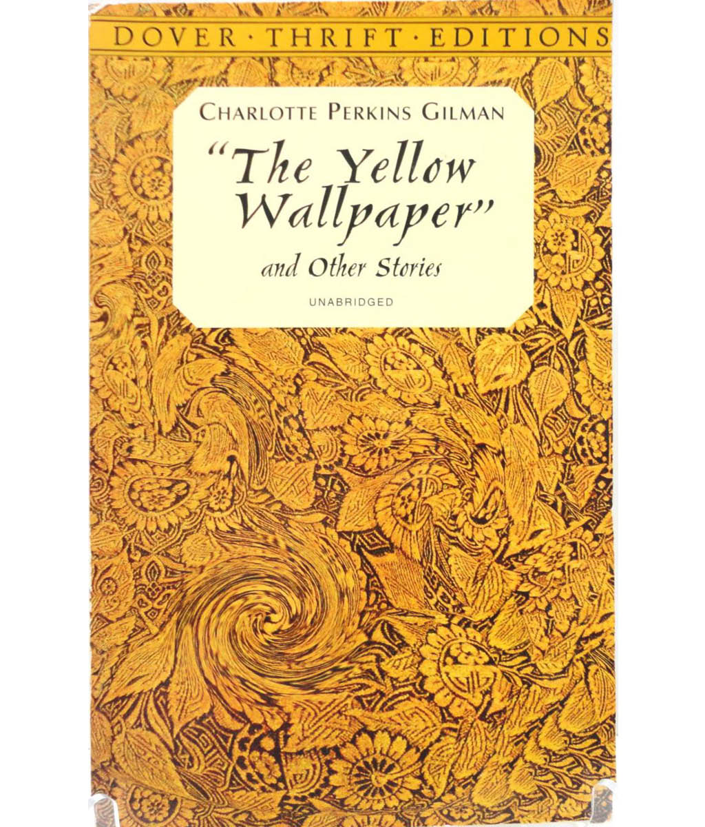 The yellow wallpaper by Charlotte Perkins Gilman