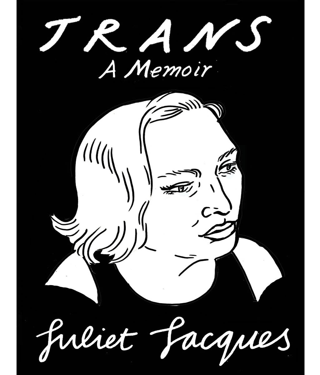 Trans: A Memoir Juliet Jacques