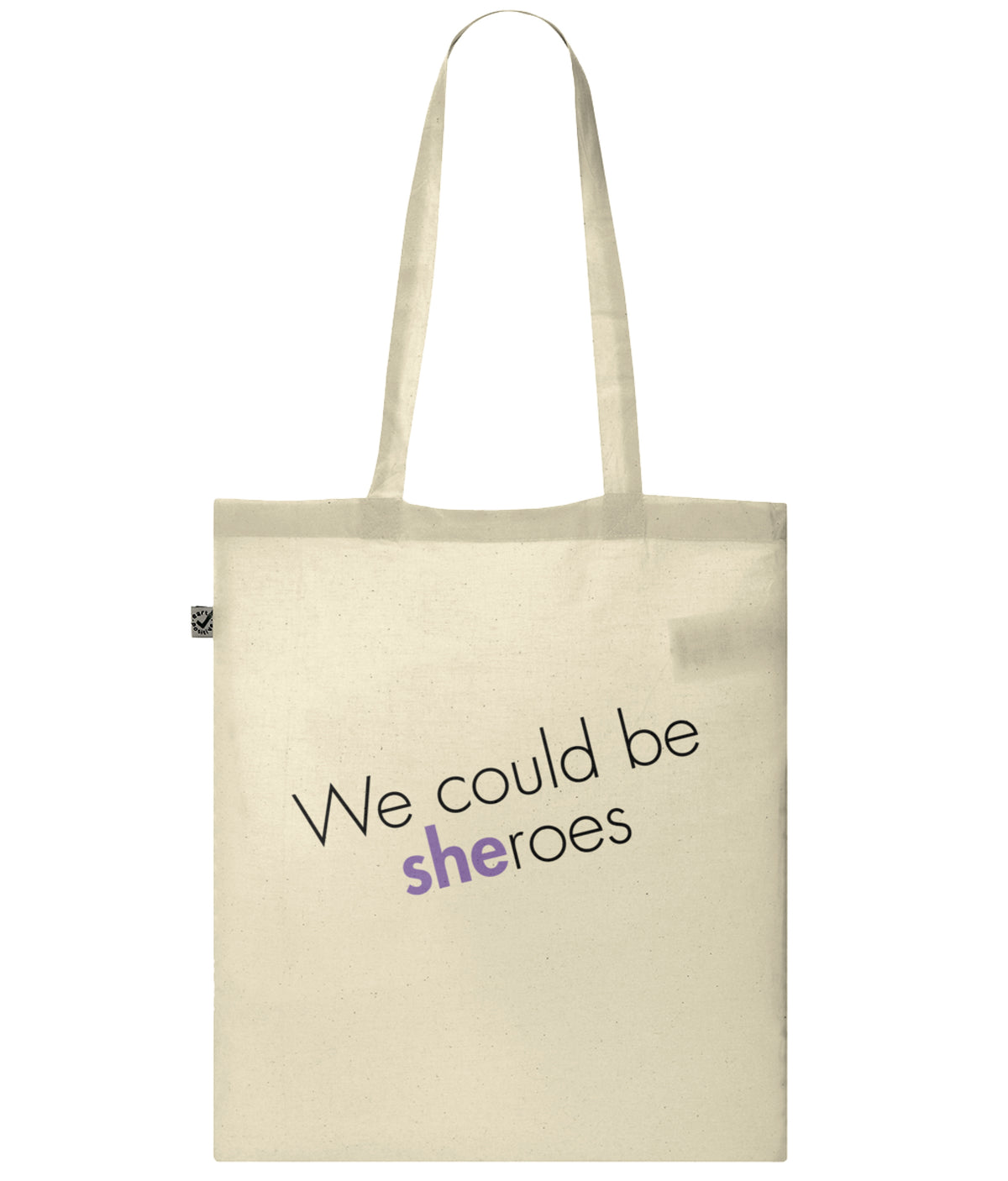 We Could Be Sheroes Organic Combed Cotton Tote Bag Natural