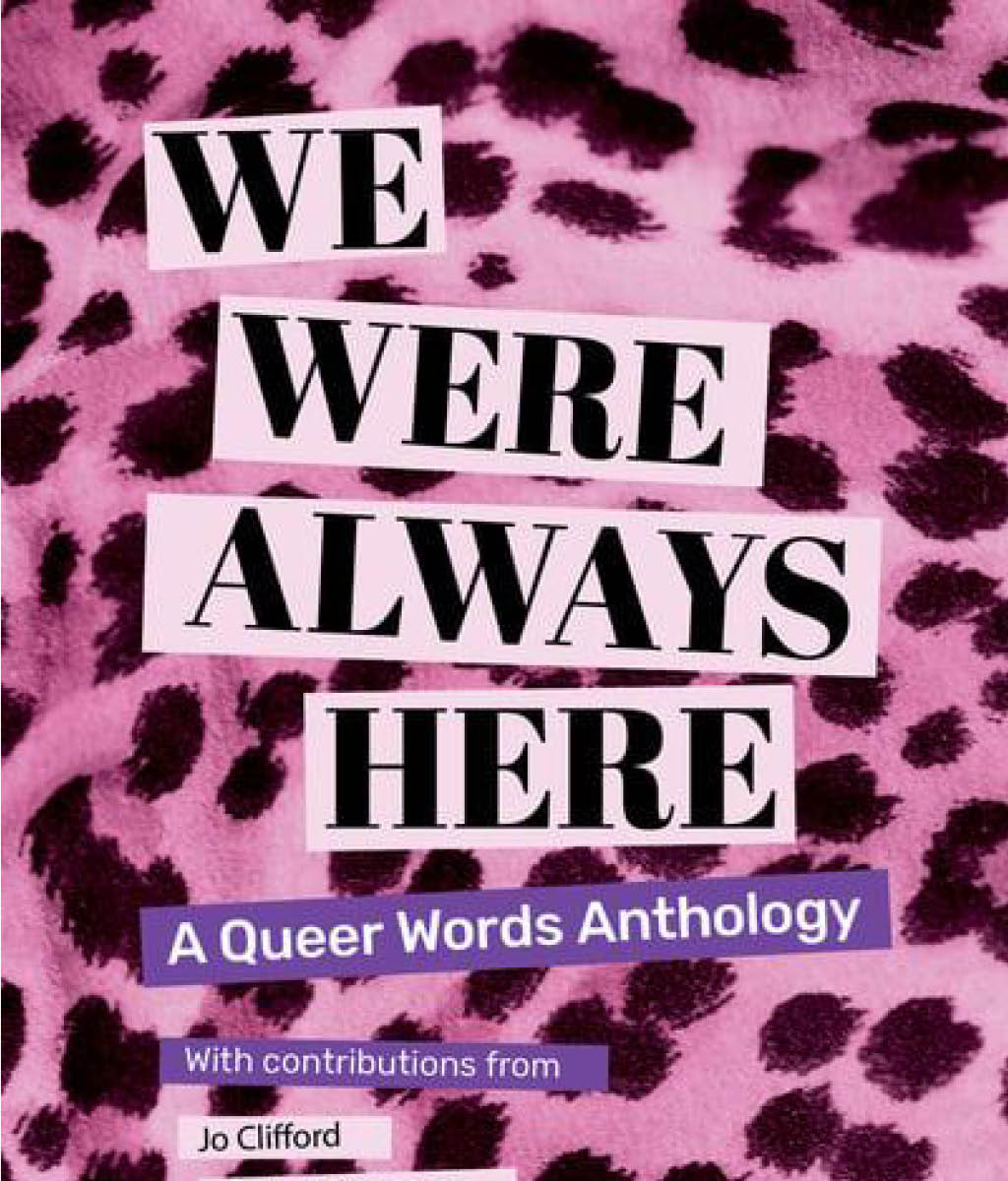 We Were Always Here: A Queer Words Anthology by Ryan Vance