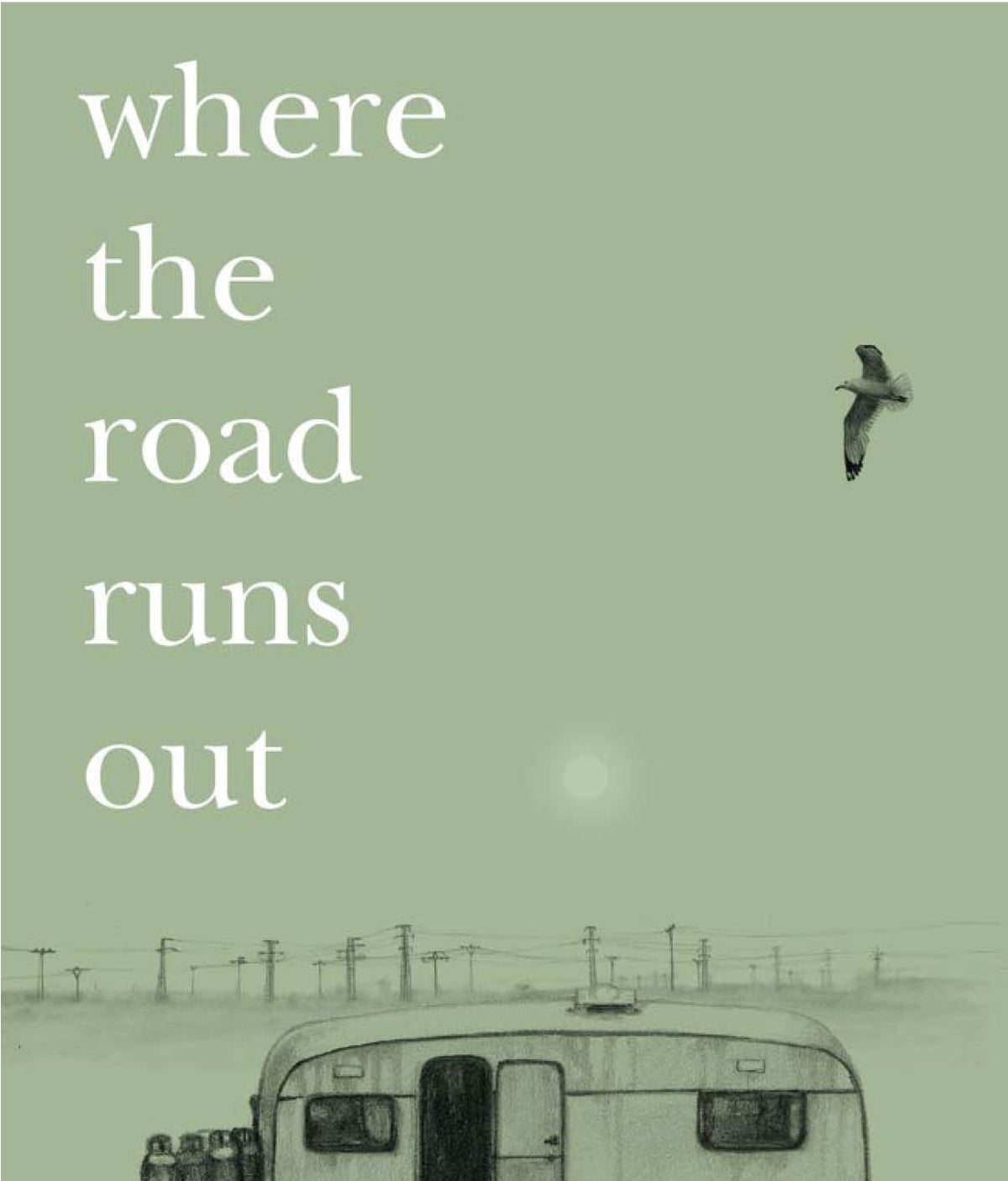 Where The Road Runs Out by Gaia Holmes