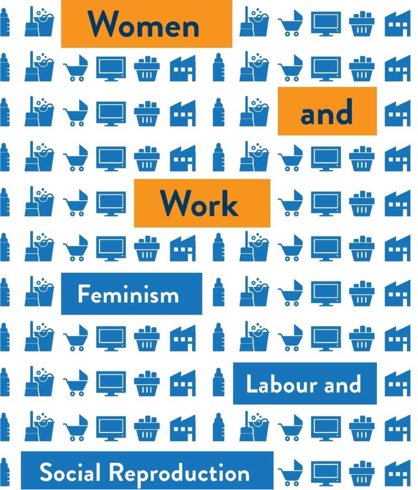 Women and Work: Feminism, Labour and Social Reproduction by Sarah Ferguson