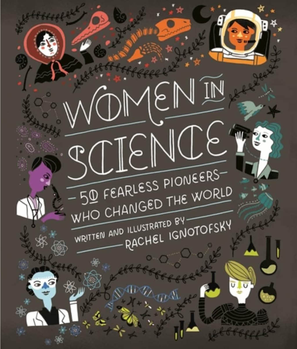 Women in Science : 50 Fearless Pioneers Who Changed the World